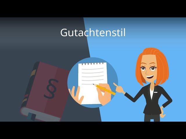 Gutachtenstil einfach erklärt - Studyflix