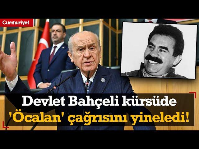 #SONDAKİKA | Devlet Bahçeli kürsüde 'Öcalan' çağrısını yineledi!