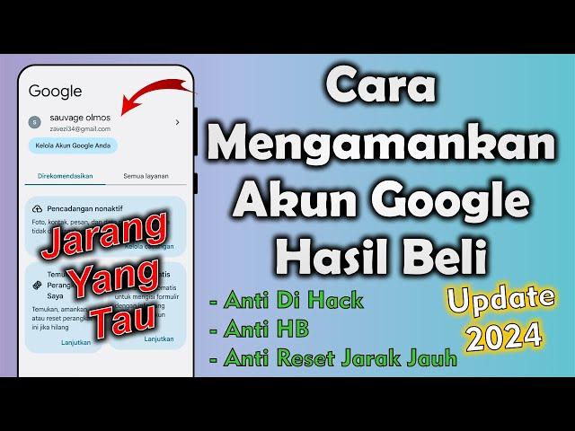 CARA AMANKAN AKUN GOOGLE HASIL BELI AMAN ANTI HACK - TERBARU 2024