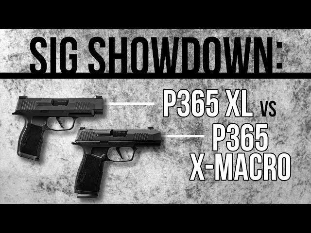 Sig Showdown: P365 XL vs P365 X-Macro