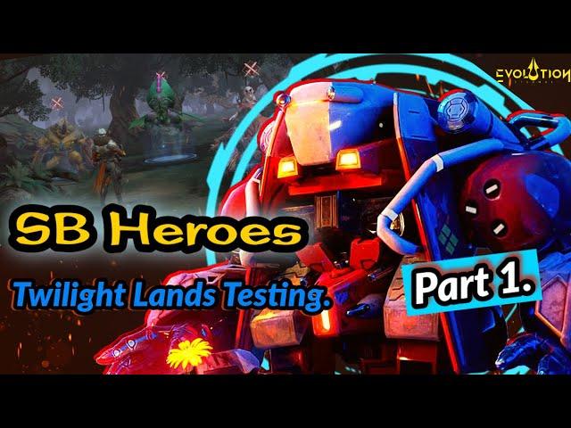 SB Heroes In Action: Conquering Twilight Lands + New Updates On Eternal Evolution.