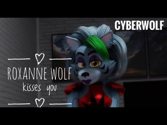 Roxanne wolf kisses you