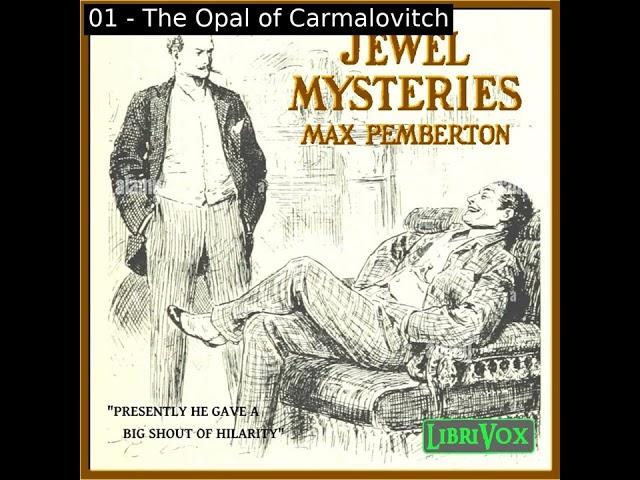 Jewel Mysteries, from a Dealer's Note Book by Sir Max Pemberton read by Various | Full Audio Book