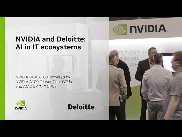 NVIDIA and Deloitte: AI in IT Ecosystems