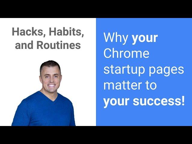 Why your Chrome startup pages matter to your success!