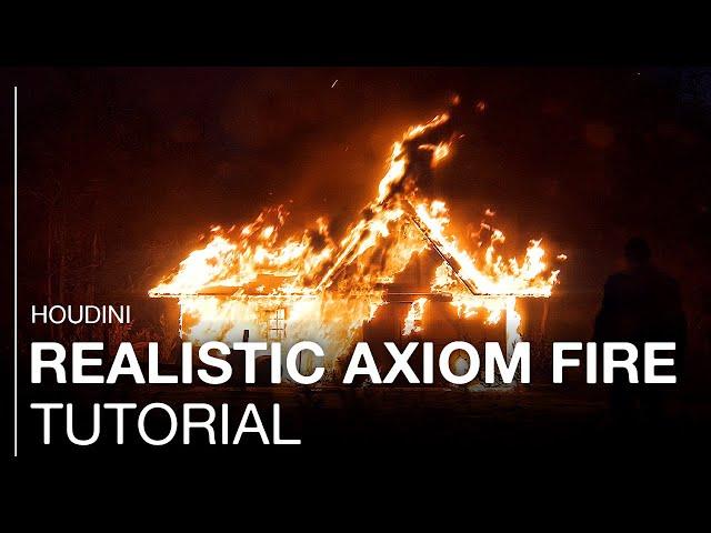 HOUDINI AXIOM: How To Simulate Realistic Fire