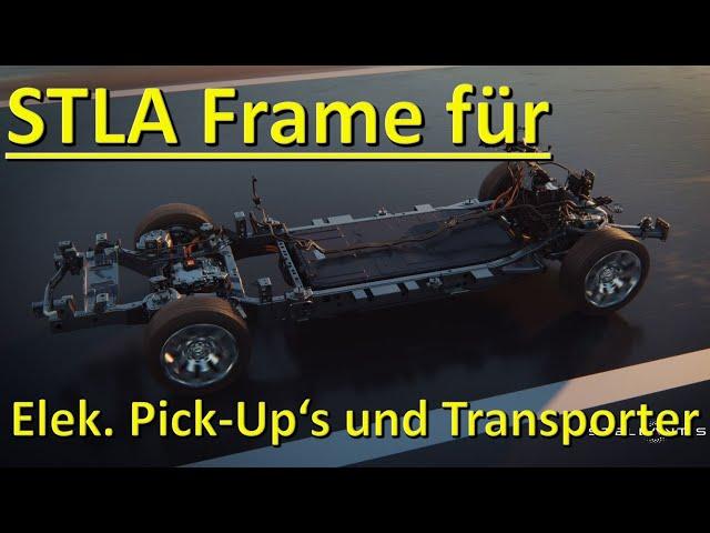 Elektrische Pick-Up's und Transporter: Neue STLA Frame Plattform von STELLANTIS