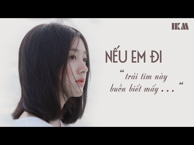 Nếu Em Đi  Trái Tim Này Buồn Biết Mấy  MASHUP Những Ca Khúc Nhạc Trẻ Cover Tâm Trạng Buồn  IKM