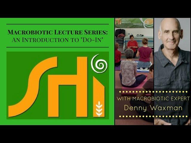 A Basic Introduction to "Do-In" with Denny Waxman