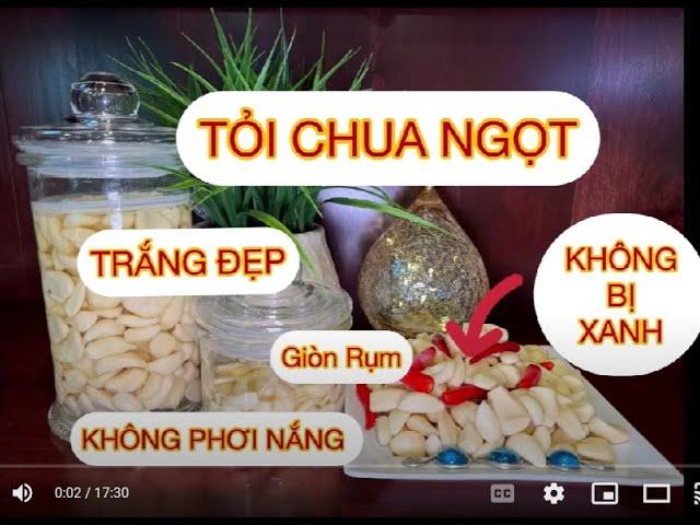 ( ENG SUB ) TỎI CHUA NGỌT. MÓN ĂN NGÀY TẾT . KHÔNG PHƠI NẮNG, KHÔNG BỊ XANH . NGON GIÒN . HẤP DẪN .