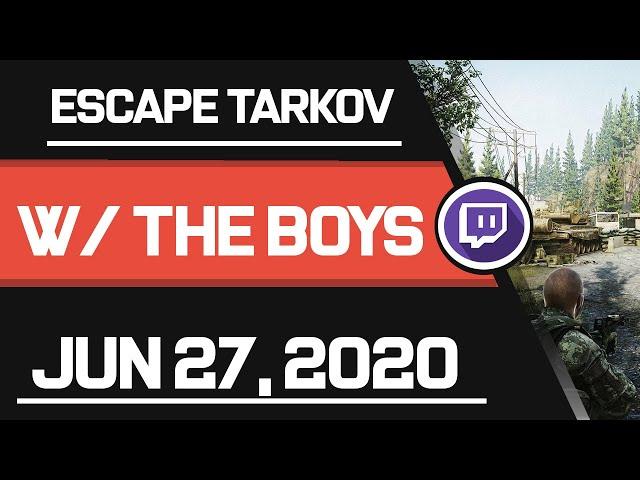 Bokoen1 ━ Twitch Archive  ━【Escape from Tarkov】【Jun 27, 2020】