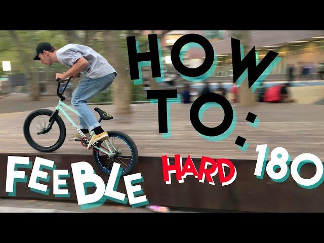 How to Feeble Hard 180 (BMX)