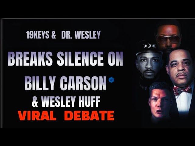 The TRUTH about the VIRAL Billy Carson vs Wesley Huff debate FINALLY revealed! #19keys #drwesley