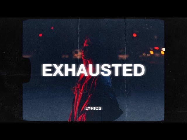 LXST - Exhausted (Lyrics)