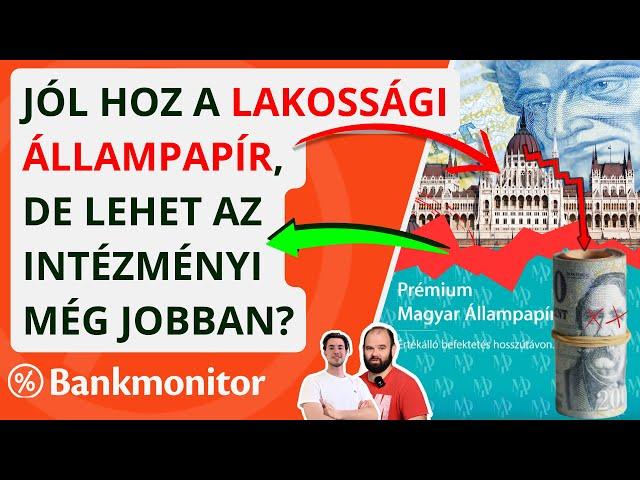 Állampapír vita: Jól hoz a lakossági, de lehet az intézményivel még nagyobbat szakíthatsz?