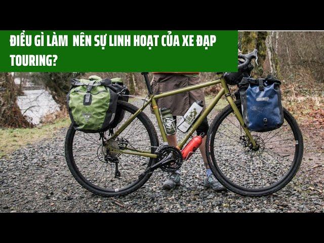 Điều gì làm nên tính linh hoạt cho xe đạp touring?