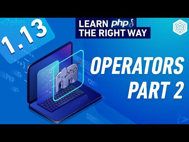 PHP Operators Part 2 - Full PHP 8 Tutorial