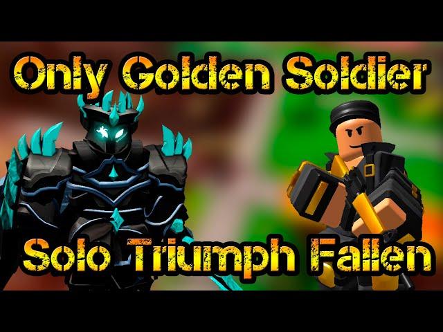 Only Golden Soldier Solo Triumph New Fallen Mode Roblox Tower Defense Simulator