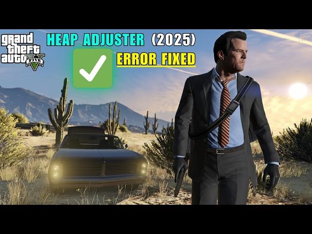GTA V Heap Adjuster 2025 FIX | Crash on Startup? Do This