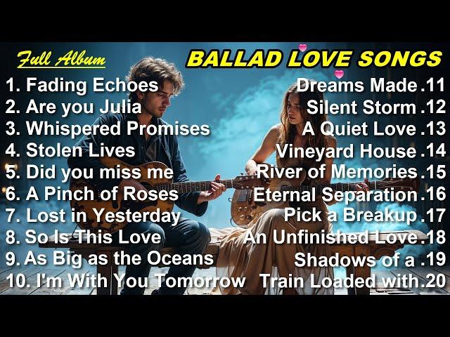 Love in Melody | Romantic Ballads to Soothe the Soul  | Love Songs Compilation