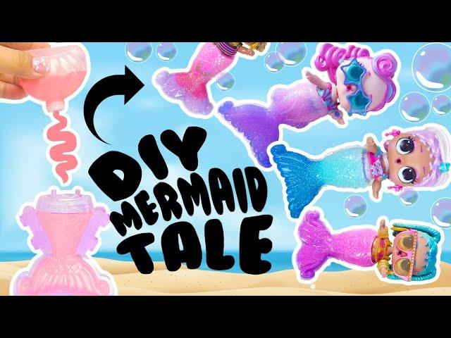 LOL Surprise DIY Mermaids! Make DIY Mermaid Tails Fun Crafts for Kids