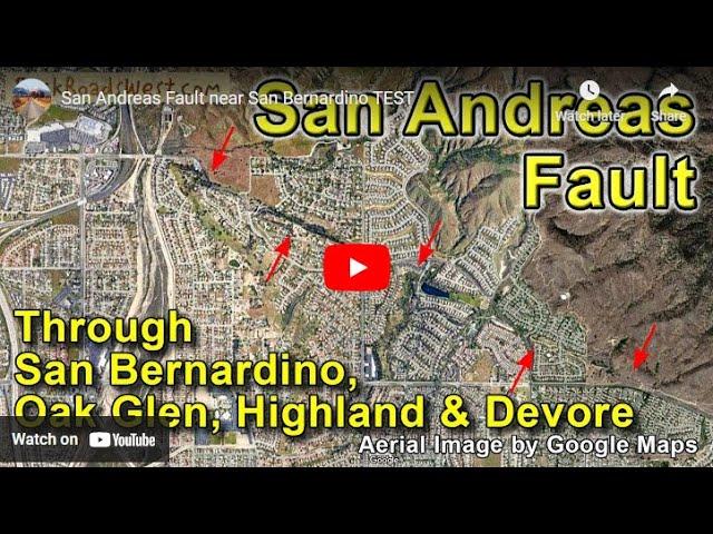 Tour of the San Andreas Fault thru San Bernardino