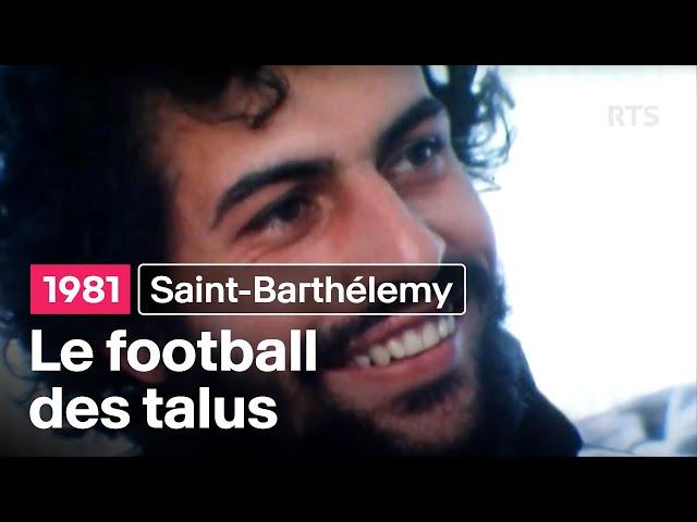 Le football des talus - Saint-Barthélemy, Vaud (1981)