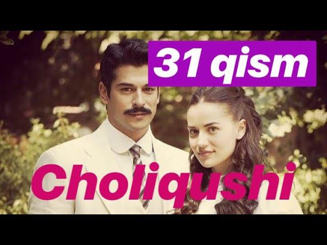 31 Choliqushi uzbek tilida 31-qism (turk seriali) HD  // Чоликуши узбек тилида 31 кисим