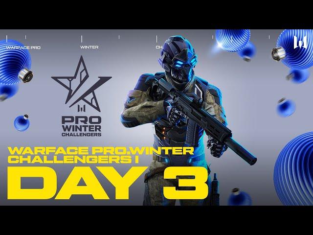 Турнир Warface PRO.Winter Challengers I. Day 3