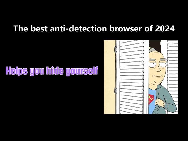 The best anti detection browser of 2024