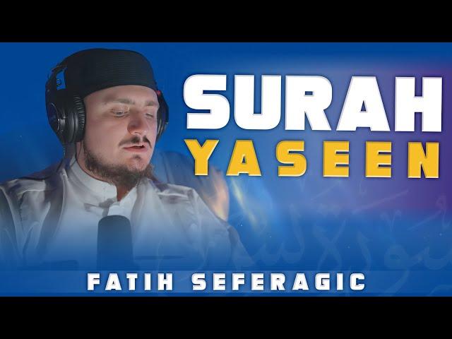 [NEW] Emotional Surah Yaseen سورة يس - Fatih Seferagic (2022)