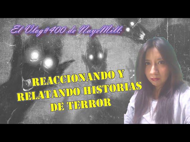 ¡Video 400! Especial de TERROR (Por NayeMill) 