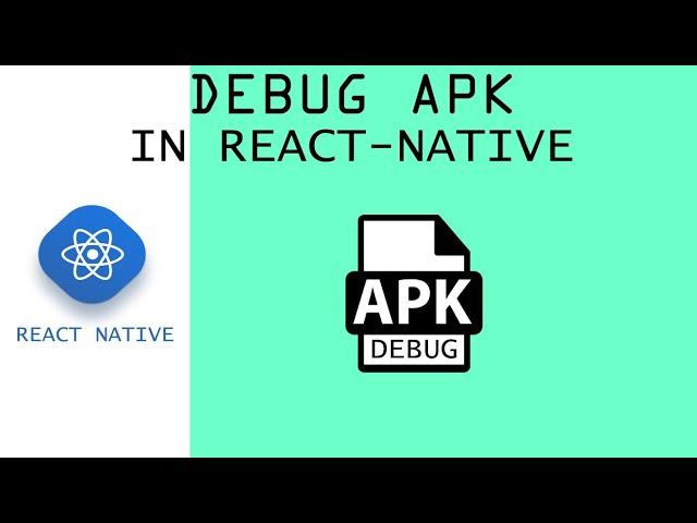 Generate a Debug Apk in react native in 2023