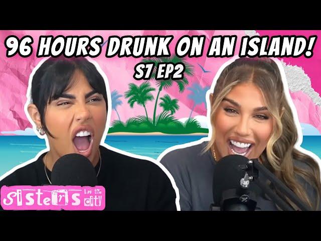 96 Hours DRUNK On An Island! | Season 7 EP2