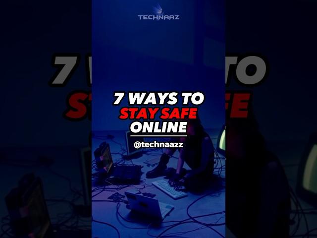 7 Ways To Stay Safe Online! #shorts #tips #staysafeonline #tech #ethicalhacker