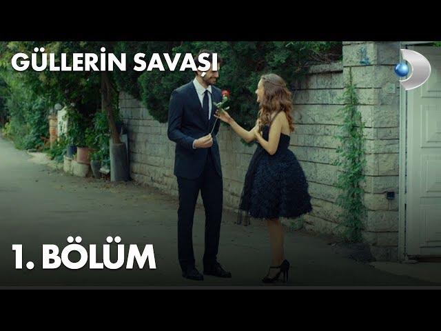 Güllerin Savaşı 1. Bölüm