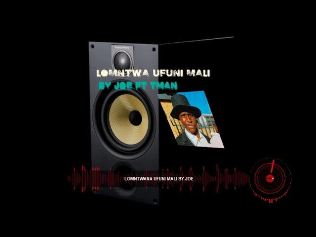 Lomntwana ufuni mali by JOE