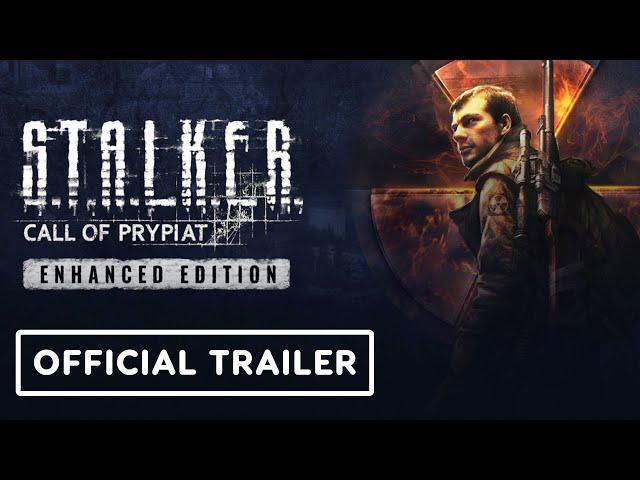Stalker: Call of Prypiat - Official Enhanced Edition Trailer