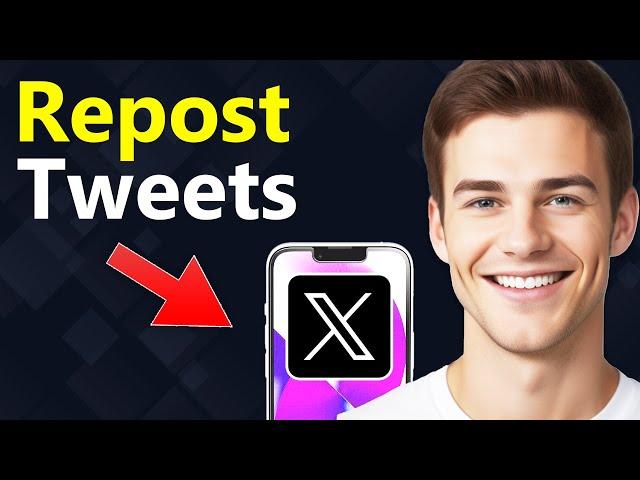 How To Repost Tweet on X/Twitter - Quick Guide