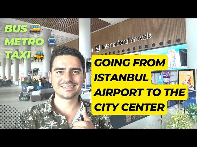 How to Get from Istanbul Airport to City Center: Taxi, Metro and Havaist Bus | Shuttle Transfer