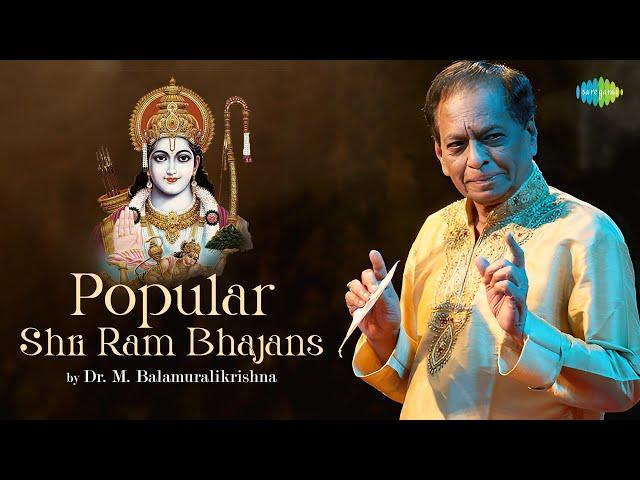 Popular Shri Ram Bhajans | Dr. M. Balamuralikrishna | Ramachandrulu Napai | Carnatic Classical Music