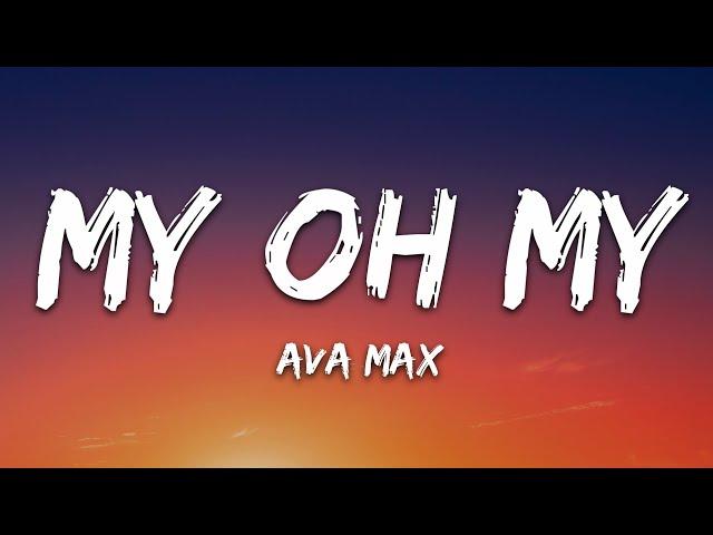 Ava Max - My Oh My (Lyrics)