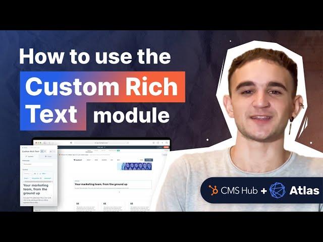 HubSpot CMS: How to Use the Custom Rich Text Module | Atlas Theme Tutorials