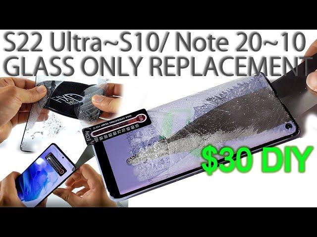 How to Replace Screen Glass Only on Galaxy S22/21/20/10/+/Ultra/Note Shown in 6 Mins/New DIY Method