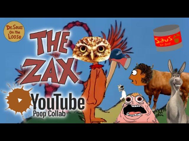 The Dr Seuss On The Loose YTP Collab: Episode 2 - The Zax YTP Collab