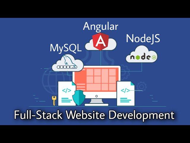 Full-Stack Website Development using Angular | NodeJS, MySQL, Angular, RxJS