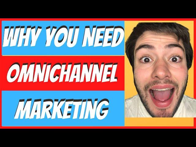 What Is Omnichannel Marketing And You Need It NOW! [IMPORTANT]