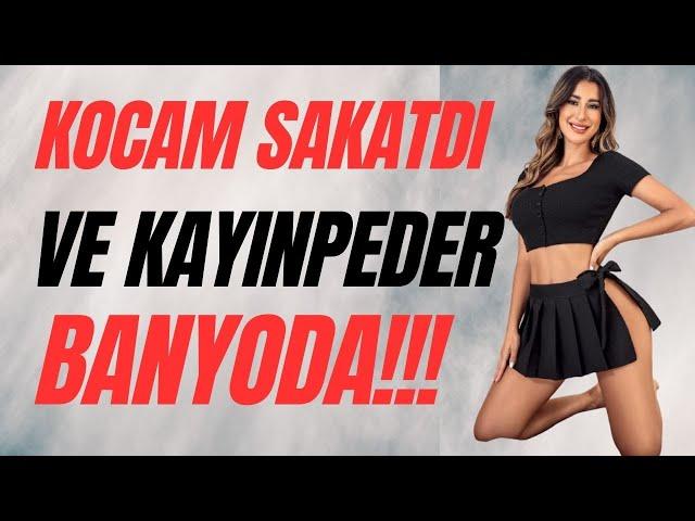 KOCAM SAKATDI VE KAYINPEDERİM BENİ İSTİYORDU... |İtiraf ve Gerçek Hayat Hikayeleri