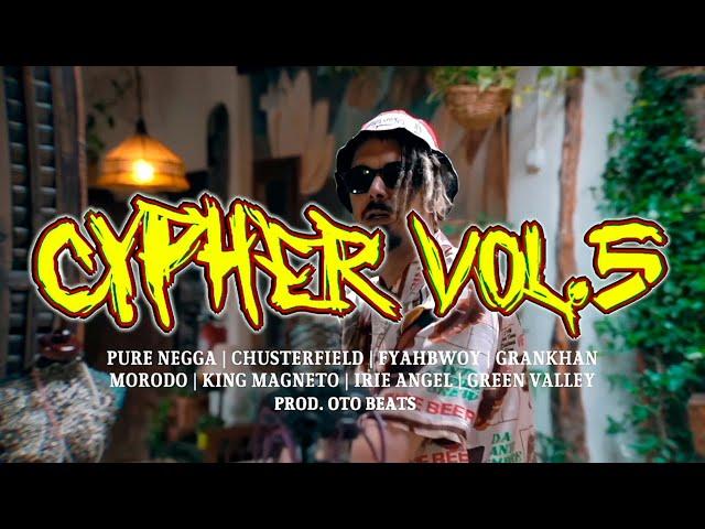 #CYPHER VOL.5PURE NEGGA CHUSTERFIELD FYAHBWOY GRANKHAN MORODO KINGMAGNETO IRIE ANGEL GREEN VALLEY