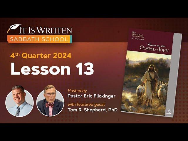 Sabbath School - 2024 Q4 Lesson 13: Epilogue: Knowing Jesus and His Word